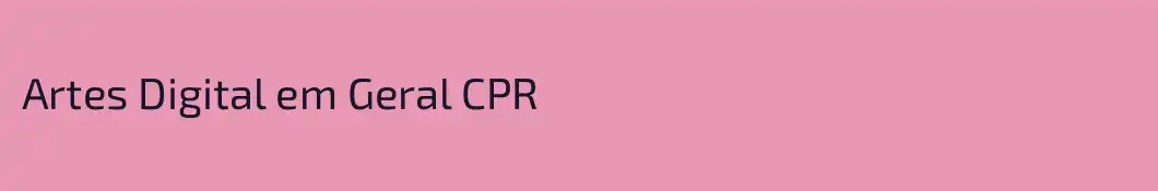 Artes Digital em Geral CPR